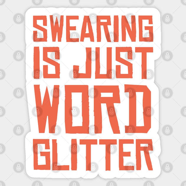 Swearing is just word glitter Sticker by Camp Happy Hour